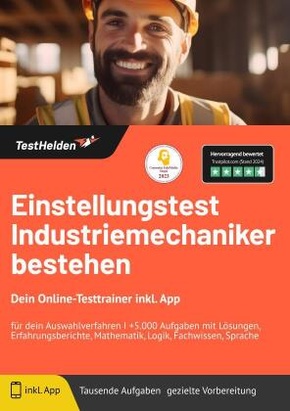 Einstellungstest Industriemechaniker bestehen: Dein Online-Testtrainer inkl. App für dein Auswahlverfahren I +5.000 Aufg