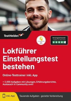 Lokführer Einstellungstest bestehen - Online-Testtrainer inkl. App: + 5.000 Aufgaben mit Lösungen, Erfahrungsberichte, A