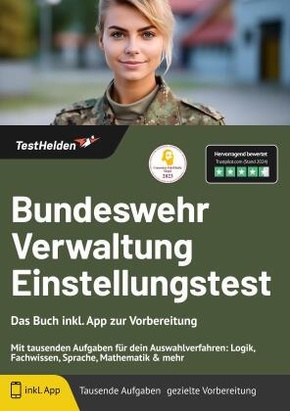 Bundeswehr Verwaltung Einstellungstest: Das Buch inkl. App zur Vorbereitung - Mit tausenden Aufgaben für dein Auswahlver