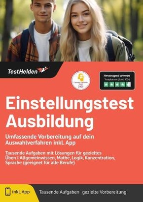 Einstellungstest Ausbildung - Umfassende Vorbereitung auf dein Auswahlverfahren inkl. App. Tausende Aufgaben mit Lösunge