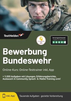 Bewerbung Bundeswehr Online Kurs: Online-Testtrainer inkl. App I + 5.000 Aufgaben mit Lösungen, Erfahrungsberichte, Aust