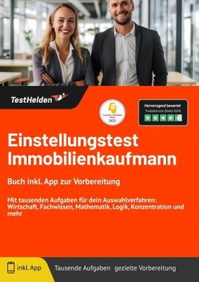 Einstellungstest Immobilienkaufmann - Buch inkl. App zur Vorbereitung. Mit tausenden Aufgaben für dein Auswahlverfahren: