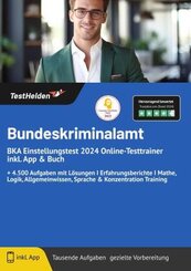 Bundeskriminalamt BKA Einstellungstest 2024 Online-Testtrainer inkl. App & Buch + 4.500 Aufgaben mit Lösungen I Erfahrun