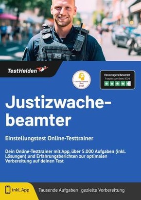 Justizwachebeamter Einstellungstest Online-Testtrainer - Dein Online-Testtrainer mit App, über 5.000 Aufgaben (inkl. Lös