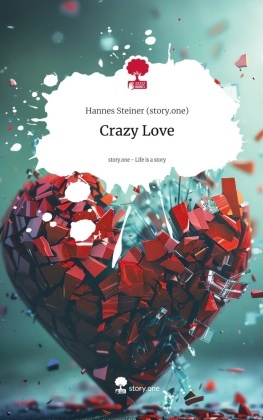 Crazy Love. Life is a Story - story.one