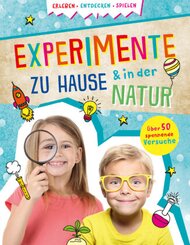 Experimente zu Hause & in der Natur