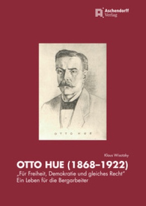 Otto Hue (1868-1922) - "Für Freiheit, Demokratie und gleiches Recht"