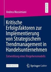 Kritische Erfolgsfaktoren zur Implementierung von Strategischem Trendmanagement in Handelsunternehmen