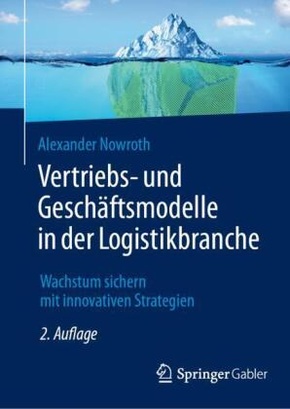 Vertriebs- und Geschäftsmodelle in der Logistikbranche