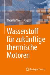 Wasserstoff für zukünftige thermische Motoren