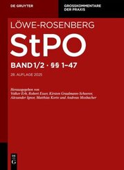 Löwe-Rosenberg. Die Strafprozeßordnung und das Gerichtsverfassungsgesetz: §§ 1-47