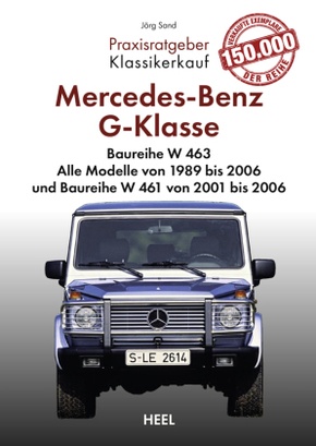 Praxisratgeber Klassikerkauf: Mercedes-Benz G-Klasse Baureihe W 463