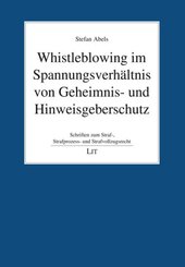 Whistleblowing im Spannungsverhältnis von Geheimnis- und Hinweisgeberschutz