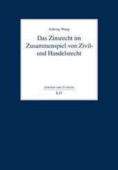 Das Zinsrecht im Zusammenspiel von Zivil- und Handelsrecht