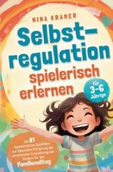 Selbstregulation spielerisch erlernen für 3-6 Jährige