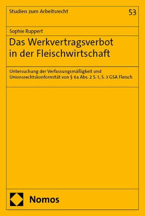 Das Werkvertragsverbot in der Fleischindustrie