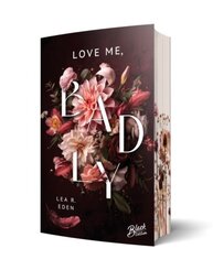 Love Me, Badly | Mit wunderschönem Farbschnitt