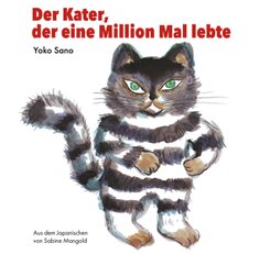 Der Kater, der eine Million Mal lebte