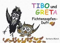 TIBO und GRETA - Fichtenzapfenduft