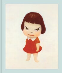 Yoshitomo Nara. Die Welt der "Angry Girls" - Ikonen japanischer Kunst von den 1980er Jahren bis heute (Bildband)