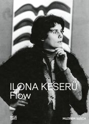 Ilona Keserü. FLOW - The Vibrant Legacy of a Pioneering Abstract Artist