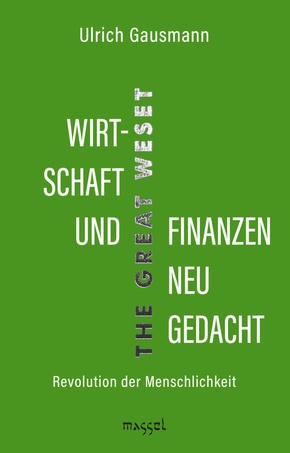 Wirtschaft und Finanzen neu gedacht