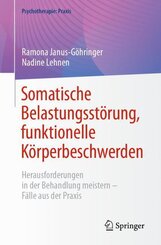 Somatische Belastungsstörung, funktionelle Körperbeschwerden