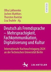 Deutsch als Fremdsprache - Mehrsprachigkeit, Fachkommunikation, Digitalisierung und Kultur