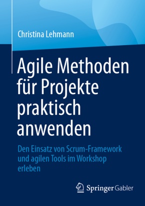 Agile Methoden für Projekte praktisch anwenden