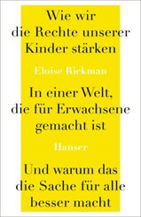 Wie wir die Rechte unserer Kinder stärken in einer Welt, die für Erwachsene gemacht ist, und warum das die Sache für all