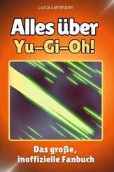 Alles über Yu-Gi-Oh! - Komplett in Farbe