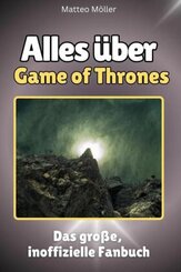 Alles über Game of Thrones - Komplett in Farbe