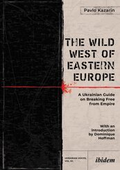 The Wild West of Eastern Europe