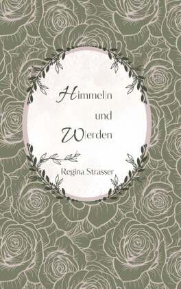 Himmeln und Werden