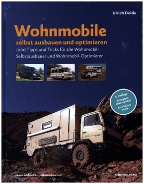 Wohnmobile selbst ausbauen und optimieren, m. 1 Beilage