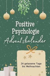 Positive Psychologie-Adventskalender - Das perfekte Geschenk für Frauen und Männer 2024