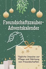 Freundschaftszauber-Adventskalender - Das perfekte Geschenk für Frauen und Männer 2024