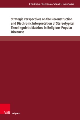 Strategic Perspectives on the Reconstruction and Diachronic Interpretation of Stereotypical Theolinguistic Matrices in R