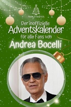 Der inoffizielle Adventskalender für alle Fans von Andrea Bocelli - 2024