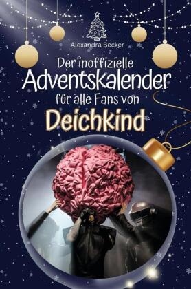 Der inoffizielle Adventskalender für alle Fans von Deichkind - 2024