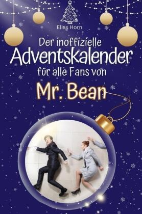 Der inoffizielle Adventskalender für alle Fans von Mr. Bean - 2024