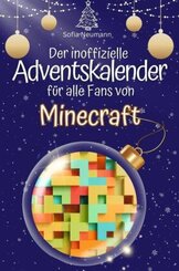 Der inoffizielle Adventskalender für alle Fans von Minecraft - 2024