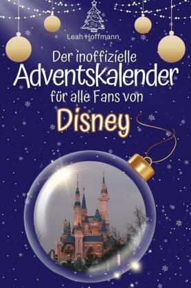 Der inoffizielle Adventskalender für alle Fans von Disney - 2024