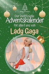 Der inoffizielle Adventskalender für alle Fans von Lady Gaga - 2024