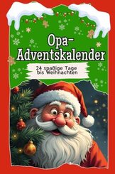 Opa-Adventskalender - Das perfekte Geschenk für Frauen und Männer 2024