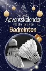 Der große Adventskalender für alle Fans von Badminton - 2024