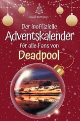 Der inoffizielle Adventskalender für alle Fans von Deadpool - 2024