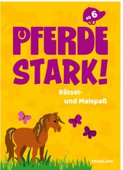 Pferdestark! Rätsel- und Malspaß