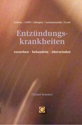 Entz&uuml;ndungskrankheiten verstehen-behandeln-&uuml;berwinden