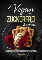 Vegan und Zuckerfrei backen